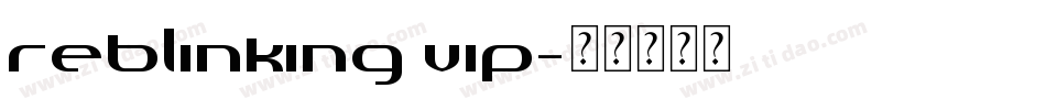Reblinking VIP字体转换